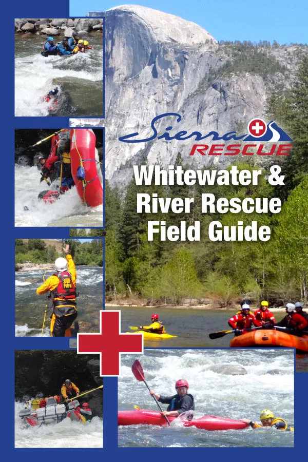 Sierra Rescue Whitewater & River Rescue Field Guide